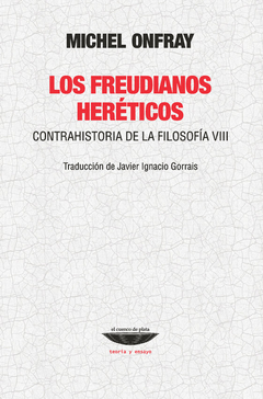 Los Freudianos Heréticos - Michel Onfray