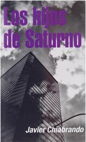 Los hijos de Saturno - Javier Chiabrando