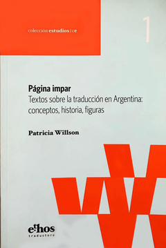 Página impar. Textos sobre la traducción en Argentina - Patricia Willson