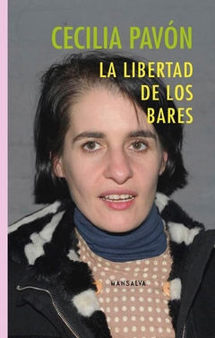 La Libertad De Los Bares - Cecilia Pavón