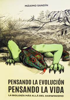 Pensando La Evolución, Pensando La Vida - Máximo Sandín Domínguez