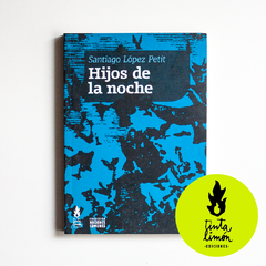 Hijos De La Noche - Santiago Lopez Petit - comprar online