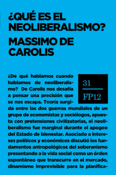 ¿Qué es el Neoliberalismo? - Massimo De Carolis - comprar online