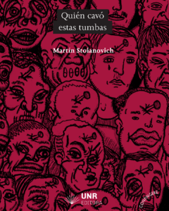 Quién cavó estas tumbas - Martin Stoianovich