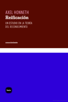 Reificación - Axel Honneth