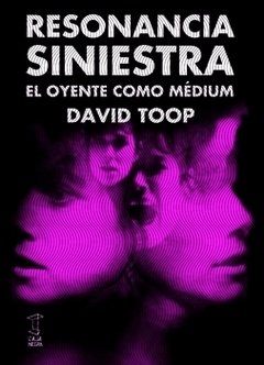 Resonancia Siniestra - David Toop