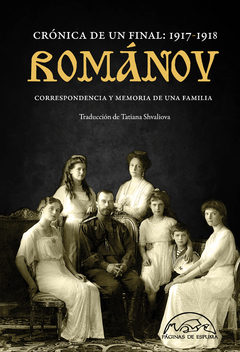 Romanov Crónica de un final: 1917 - 1918 - AAVV