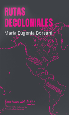 Rutas decoloniales - María Eugenia Borsani