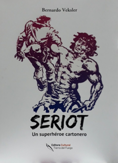 Seriot: un superhéroe cartonero - Bernardo Veksler