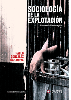 Sociología de la explotación - Pablo González Casanova