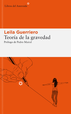 Teoría de la gravedad - Leila Guerriero