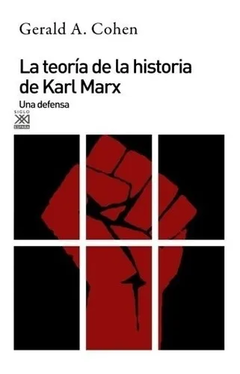 Teoría de la historia de Karl Marx - Gerald Allan Cohen