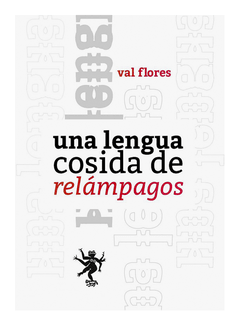 Una lengua cosida de relámpagos - val flores - comprar online