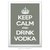 Poster Keep Calm and Drink Vodka - comprar online