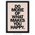 Poster Do More Of What Makes You Happy - comprar online