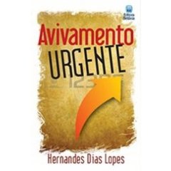 AVIVAMENTO URGENTE - Hernandes Dias Lopes - comprar online