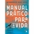 MANUAL PRÁTICO PARA A VIDA - Hernandes Dias Lopes