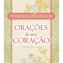ORAÇÕES DO MEU CORAÇÃO - Stormie Omartian