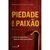 PIEDADE E PAIXÃO - Hernandes Dias Lopes - comprar online
