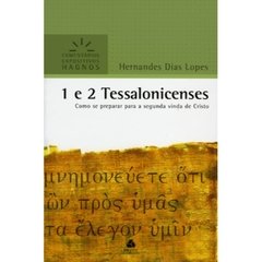 1ª e 2ª TESSALONICENSES - Hernandes Dias Lopes