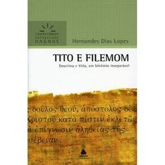 TITO E FILEMON - Hernandes Dias Lopes