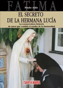 EL SECRETO DE LA HERMANA LUCIA