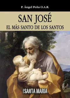 SAN JOSE EL MAS SANTO DE LOS SANTOS