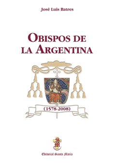 Obispos de la Argentina (1578-2008) - comprar online