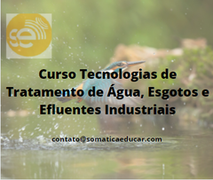 Curso Tecnologias de Tratamento de Água, Esgotos e Efluentes Industriais