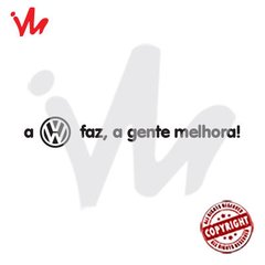 Adesivo A Volkswagen Faz a Gente Melhora! VW - comprar online