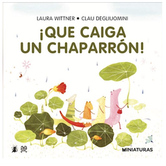 Que caiga un chaparrón - Laura Wittner y Clau Degliuomini