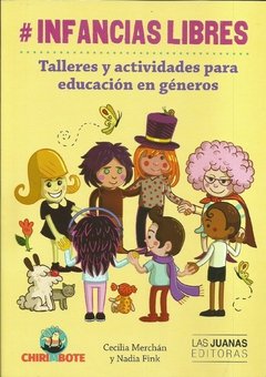 Infancias Libres. Talleres y actividades para educación en géneros.