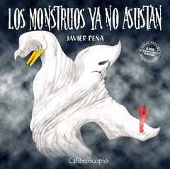 Los monstruos ya no asustan - Javier Peña