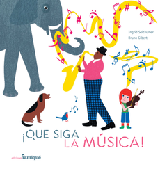 ¡Que siga la música! - Ingrid Seithumer y Bruno Gibert