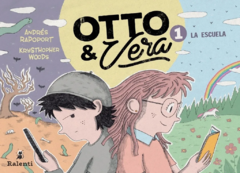 Otto y Vera 1. La escuela - Andrés Rapoport y Krysthopher Woods