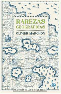 Rarezas geográficas - Olivier Marchon