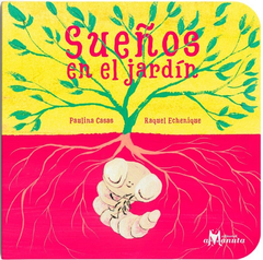 Sueños en el jardín - Paulina Casas y Raquel Echenique