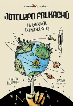 Jotolepo Frukachú, la evidencia extraterrestre - Maricel Palomeque y Ozkar