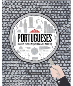 Tres portugueses bajo un paraguas (sin contar el muerto) - Rodolfo Walsh, Inés Calveiro