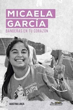 Micaela García. Banderas en tu corazón