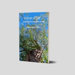 Volver al Ser… Desde la Gestalt me encuentro conmigo