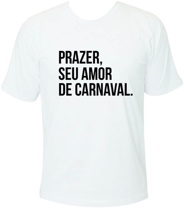 Camiseta Carnaval Prazer seu amor de Carnaval