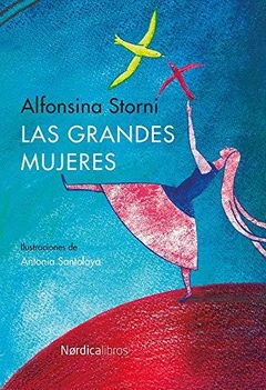 Las grandes mujeres, Alfonsina Storni