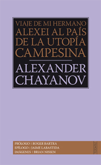 Viaje de mi hermano Alexei al país de la utopía campesina, Alexander Chayanov