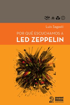 POR QUÉ ESCUCHAMOS A LED ZEPPELIN, LUIS SAGASTI