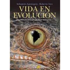 Vida en Evolución. La Historia Natural vista desde Sudamérica