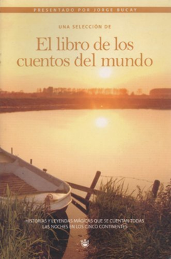 LIBRO DE LOS CUENTOS DEL MUNDO. PRESENTADO POR JORGE BUCAY