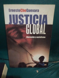 JUSTICIA GLOBAL-ERNESTO CHE GUEVARA