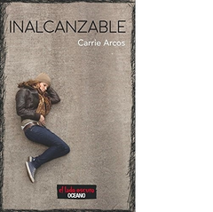 INALCANZABLE-CARRIE ARCOS