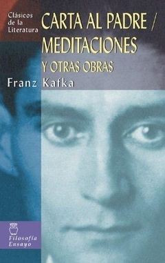 CARTA AL PADRE/MEDITACIONES Y OTRAS OBRAS-FRANZ KAFKA